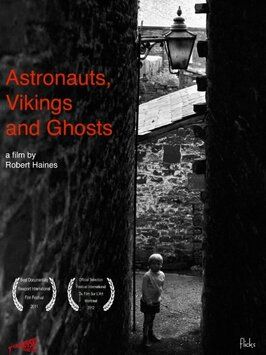 Фильм Astronauts, Vikings and Ghosts.