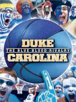 Duke-Carolina: The Blue Blood Rivalry из фильмографии Майк Кржижевски в главной роли.