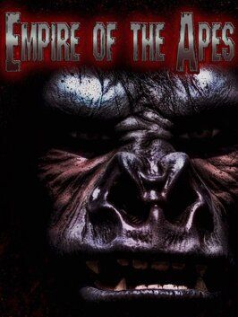 Empire of the Apes из фильмографии Пол Алан Стил в главной роли.