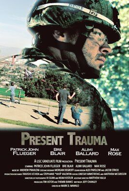 Present Trauma - лучший фильм в фильмографии Andrew Prahlow