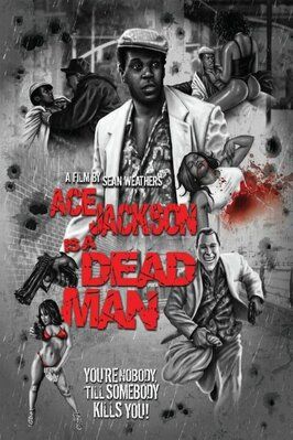 Ace Jackson Is a Dead Man из фильмографии Шон Уэверз в главной роли.