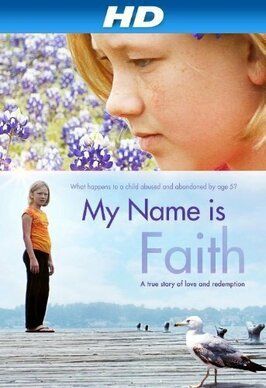 Фильм My Name Is Faith.