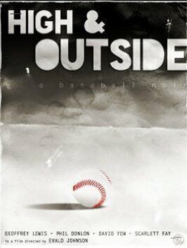 High & Outside: a baseball noir из фильмографии Дэвид Йоу в главной роли.