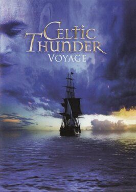 Celtic Thunder: Voyage - лучший фильм в фильмографии Деклан О’Донохью