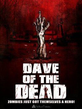 Dave of the Dead - лучший фильм в фильмографии Скотт Шектер