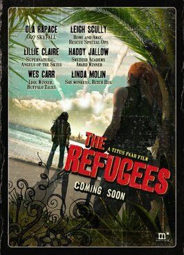 The Refugees - лучший фильм в фильмографии Улисс Оливер