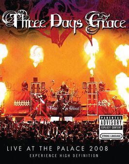 Фильм Three Days Grace: Live at the Palace 2008.