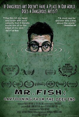 Mr. Fish: Cartooning from the Deep End из фильмографии Стивен Бернштейн в главной роли.