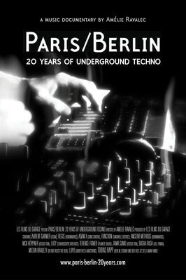 Фильм Paris/Berlin: 20 Years of Underground Techno.