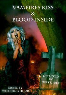 Фильм Vampires Kiss/Blood Inside.