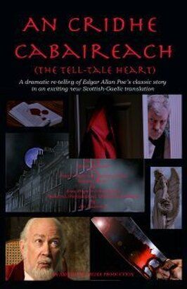 An Cridhe Cabaireach (The Tell-Tale Heart) из фильмографии Эдгар Аллан По в главной роли.