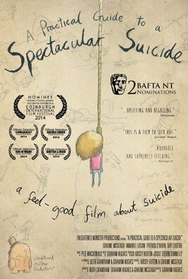 A Practical Guide to a Spectacular Suicide - лучший фильм в фильмографии Патрик О’Брайэн