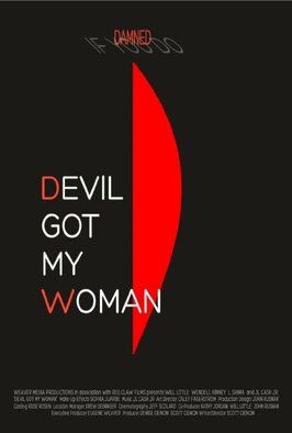 Фильм Devil Got My Woman.