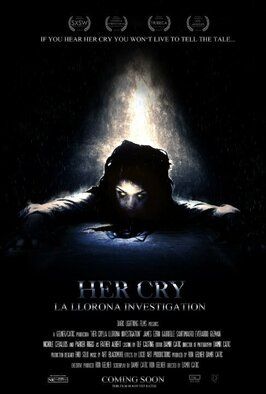 Фильм Her Cry: La Llorona Investigation.