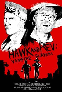 Hawk and Rev: Vampire Slayers из фильмографии Аарон Шнайдер в главной роли.