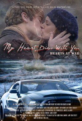 My Heart Dies with You: Hearts at War - лучший фильм в фильмографии Кольт Ромбергер