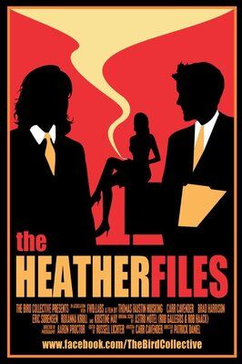 The Heather Files из фильмографии Сэлли Уэллер в главной роли.