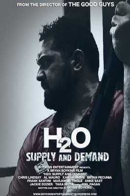 H2O: Supply and Demand - лучший фильм в фильмографии Фрэнк Сантини