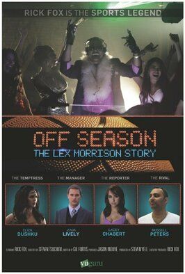 Off Season: The Lex Morrison Story - лучший фильм в фильмографии Стивен К. Цутида