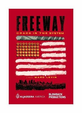 Freeway: Crack in the System - лучший фильм в фильмографии Марк Левин