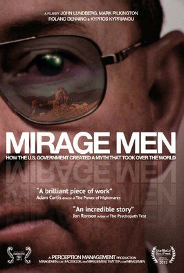 Mirage Men - лучший фильм в фильмографии Ричард Долан