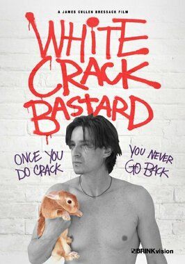 White Crack Bastard - лучший фильм в фильмографии Нийо Бреннен