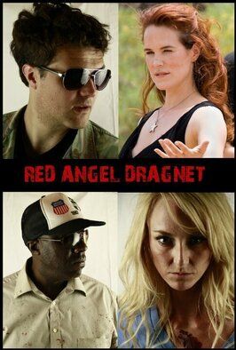 Red Angel Dragnet - лучший фильм в фильмографии Larry Schultz