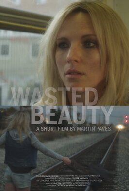 Wasted Beauty из фильмографии Дэниэл Кац в главной роли.