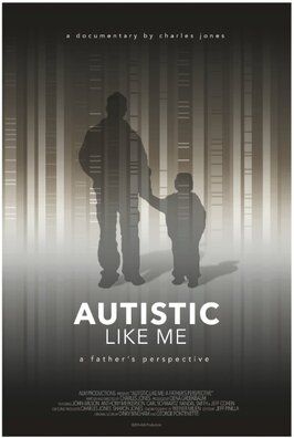 Autistic Like Me: A Father's Perspective из фильмографии Джефф Пинилья в главной роли.