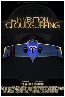 Фильм The Invention of Cloudsurfing.