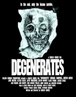 Degenerates - лучший фильм в фильмографии Paulie Killgore