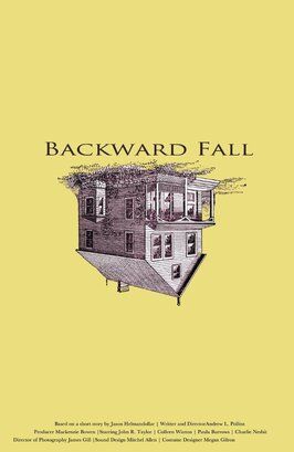 Backward Fall - лучший фильм в фильмографии Эйвери Холлидэй