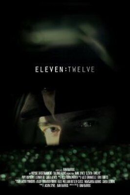 Фильм Eleven: Twelve.