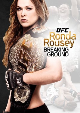 Ronda Rousey: Breaking Ground - лучший фильм в фильмографии Миша Тейт