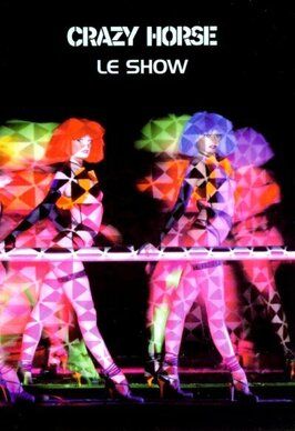 Фильм Crazy Horse - Le show.