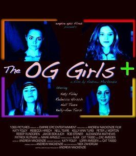 The OG Girls - лучший фильм в фильмографии Якоб Бокулич