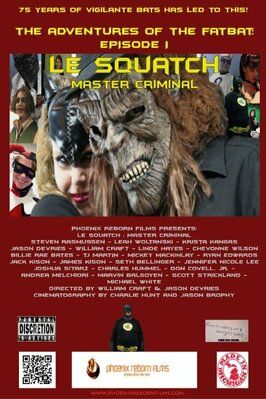 Le Squatch: Master Criminal 2.0 - лучший фильм в фильмографии Шевонн Уилсон