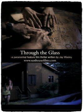 Through the Glass из фильмографии Джессика ДиДжиованни в главной роли.