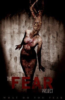 Фильм The Fear Project.