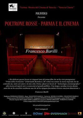 Poltrone rosse - Parma e il cinema из фильмографии Франческо Рози в главной роли.