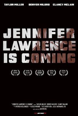 Jennifer Lawrence Is Coming - лучший фильм в фильмографии Клэнси МакЛэйн