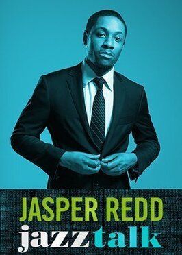 Фильм Jasper Redd: Jazz Talk.