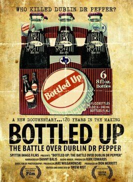 Bottled Up: The Battle Over Dublin Dr Pepper - лучший фильм в фильмографии Jake Wilganowski