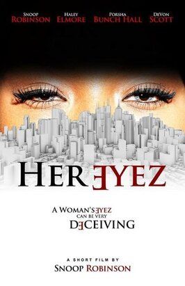 Her Eyez из фильмографии Вернон Снуп Робинсон в главной роли.