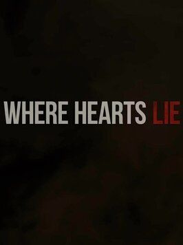 Where Hearts Lie - лучший фильм в фильмографии Erin Sanderson