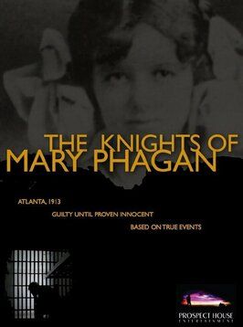 Фильм The Knights of Mary Phagan.