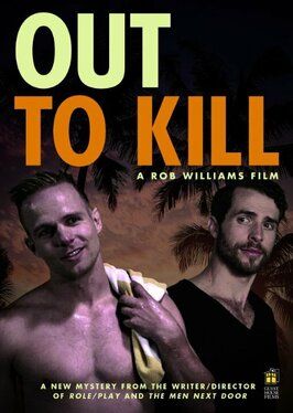 Out to Kill - лучший фильм в фильмографии Роб Моретти