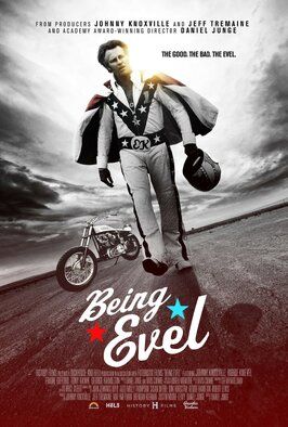 Being Evel - лучший фильм в фильмографии Ивел Книвел