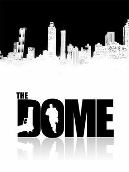 The Dome из фильмографии Энтони Л. Гиларди в главной роли.