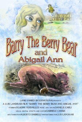 Мультфильм Barry the Berry Bear and Abigail Ann.